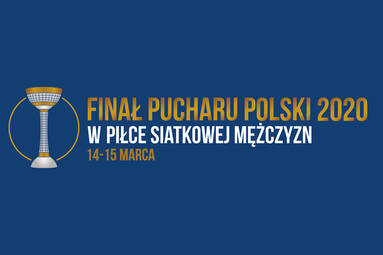 Rusza walka o awans do wielkiego finału Pucharu Polski siatkarzy 2020