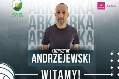 Krzysztof Andrzejewski trenerem Bogdanki Arki Chełm
