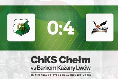 Mecz towarzyski ChKS Chełm - Barkom Każany Lwów 0:4