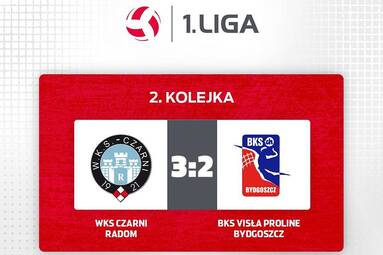 Czwartek z PLS 1. Ligą: WKS Czarni Radom - BKS VISŁA PROLINE Bydgoszcz 3:2